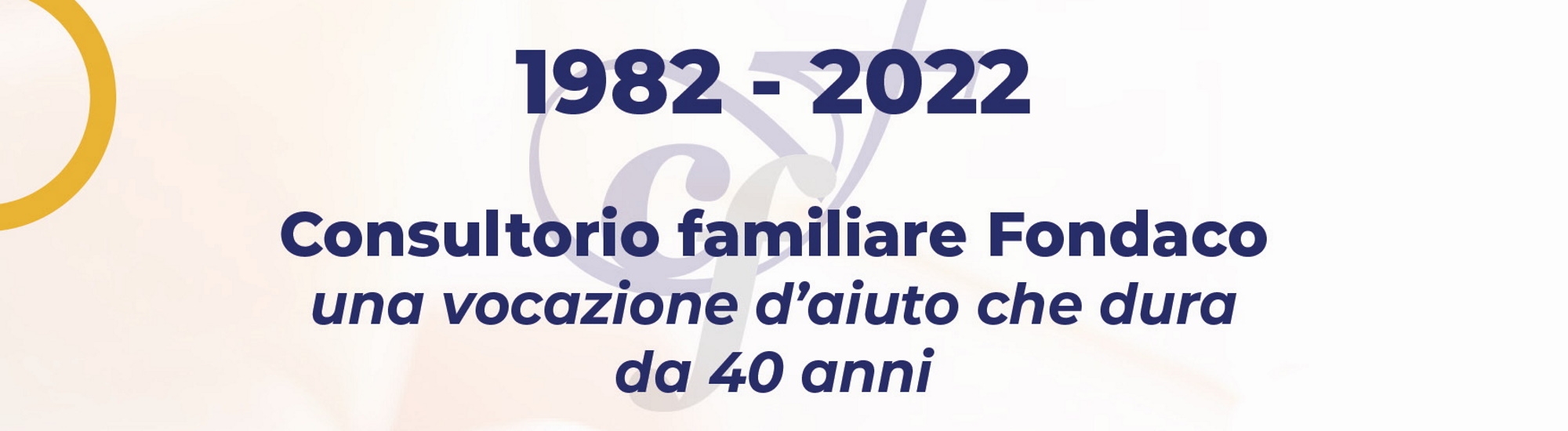 Immagine 1982-2022 Consultorio familiare Fondaco